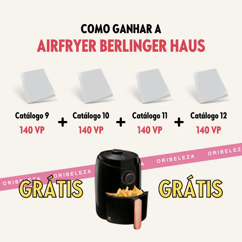 Como ganhar uma Airfryer Berlinger Haus com a Oriflame